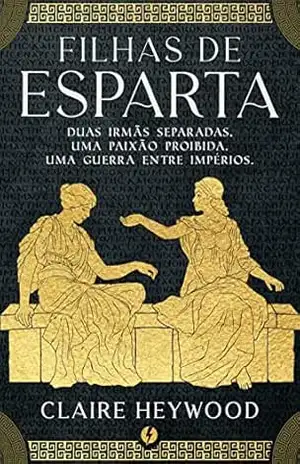 As Filhas de Esparta – Claire Heywood