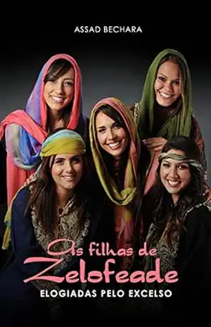 As Filhas de Zelofeade – Elogiadas pelo Excelso – Assad Bechara