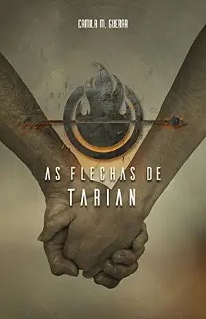 As Flechas de Tarian – Camila M. Guerra