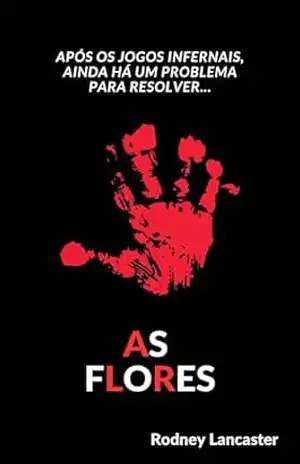 As Flores (Saga dos Espíritos Livro 2) – Rodney Lancaster