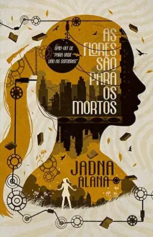 As flores são para os mortos - Jadna Alana