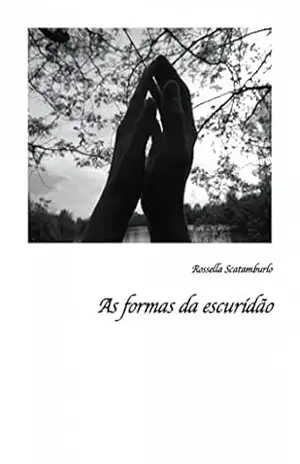 As formas da escuridão – Rossella Scatamburlo