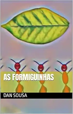 AS FORMIGUINHAS (Aprendendo os números Livro 5) – DAN  SOUSA