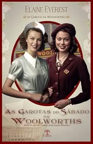 As Garotas do Sábado na Woolworths (As Garotas da Woolworths Livro 6) – Elaine Everest
