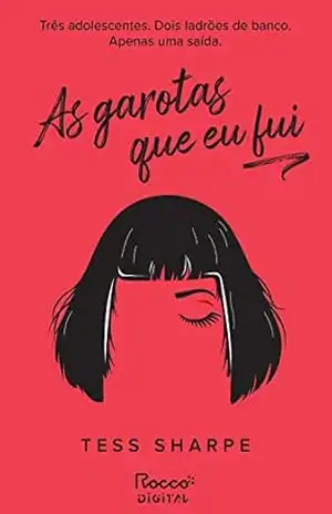 As garotas que eu fui – Tess Sharpe