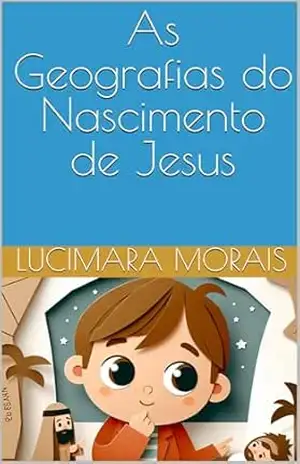 As Geografias do Nascimento de Jesus – Lucimara Morais