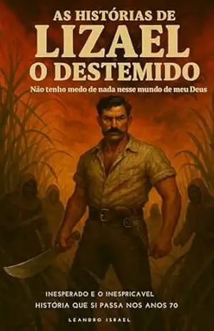 as historias de lizael: o destemido – Leandro israel