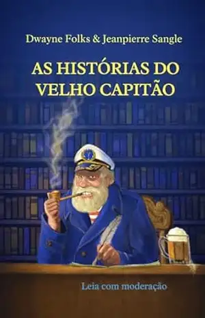As Histórias do Velho Capitão – Dwayne Folks