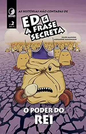 As Histórias Não Contadas de Ed e a Frase Secreta – Volume 2: O Poder do REI – Felipe Manhães