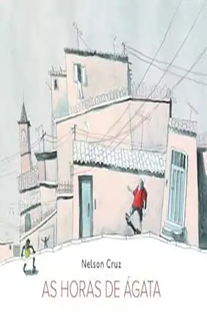 As horas de Ágata - Nelson Cruz