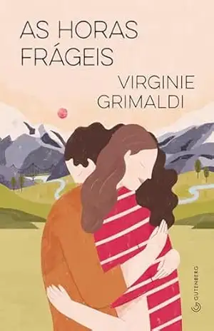 As horas frágeis – Virginie Grimaldi