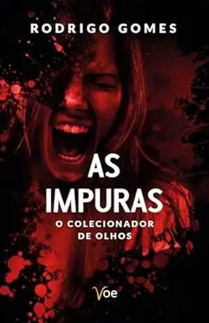 As Impuras: O Colecionador de Olhos – Rodrigo Gomes