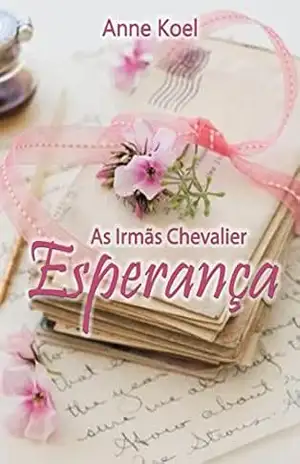 As Irmãs Chevalier: Esperança – Anne Koel