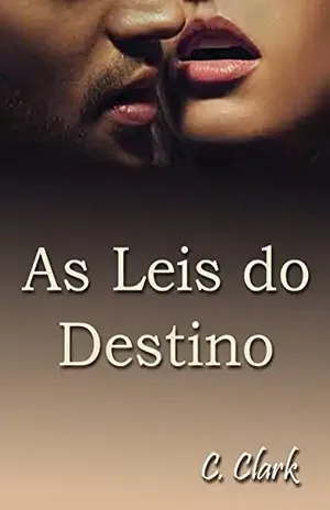 As leis do destino (Serie Destino Livro 2) - C Calrk