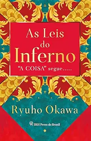 As Leis do Inferno: “A coisa” segue….. – Ryuho Okawa