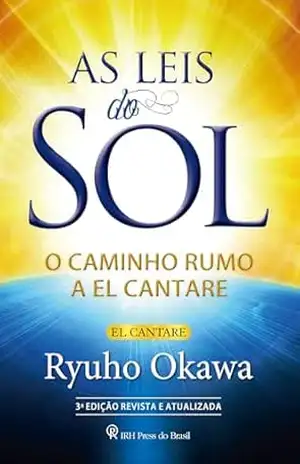 As Leis do Sol: O caminho rumo a El Cantare – Ryuho Okawa