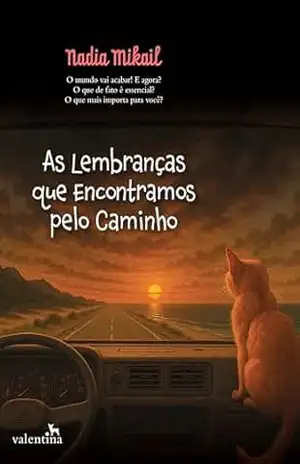 As Lembranças que encontramos pelo camino – Nadia Mikail