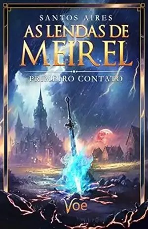 As Lendas de Meirel: Primeiro Contato – Santos Aires