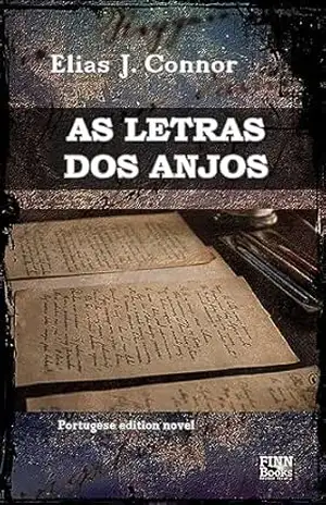 As letras dos anjos - Elias J. Connor
