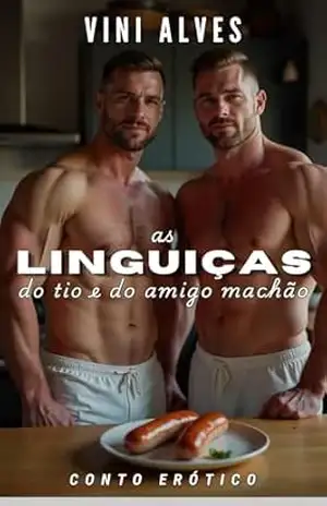 As Linguiças do Tio e do Amigo Machão – Vini Alves