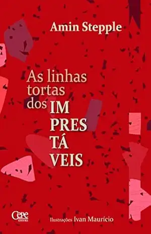 As linhas tortas dos imprestáveis – Amin Stepple