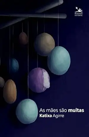 As mães são muitas - Katixa