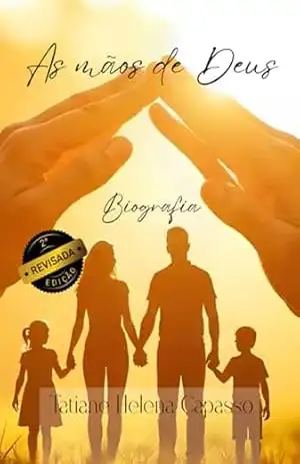 As Mãos De Deus – Tatiane Helena Capasso
