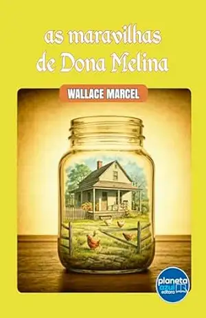 As Maravilhas de Dona Melina – Wallace Pacheco