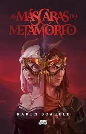 As Máscaras do Metamorfo - Karen Soarele