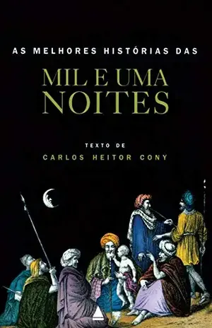 As Melhores histórias das mil e uma noites – Carlos Heitor Cony