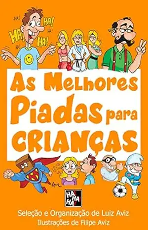 As Melhores Piadas para Crianças – Luiz Aviz