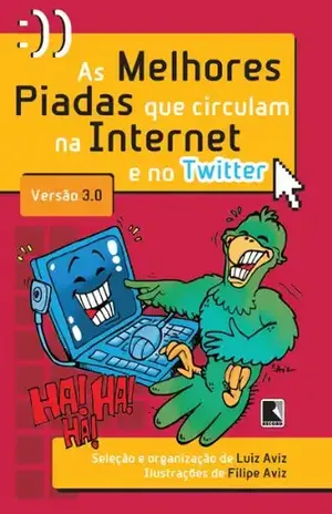 As melhores piadas que circulam na internet e no twitter – Luiz Aviz