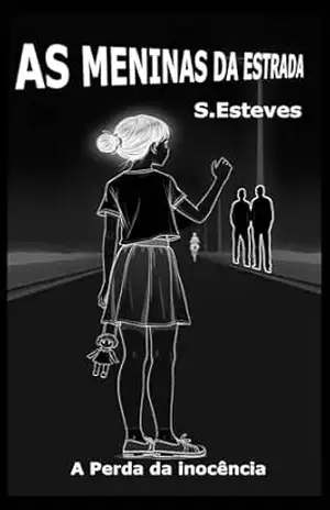 As Meninas da Estrada: A Perda da Inocência – S Esteves