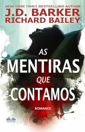 As Mentiras Que Contamos – J.D. Barker