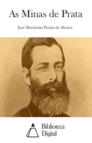 As Minas de Prata – José Martiniano Pereira de Alencar