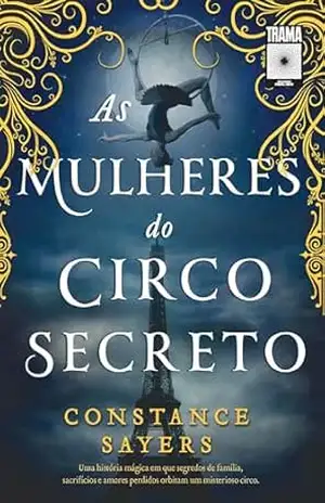 As mulheres do circo secreto – Constance Sayers
