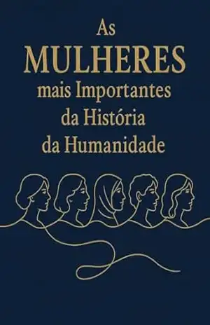 As Mulheres mais importante da historia da humaninade – Juliana Soares
