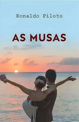 AS MUSAS: Versos Que Ecoam A Alma E Inspiram A Imaginação – Ronaldo Piloto