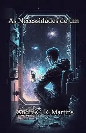 As Necessidades de Um – André C. R. Martins