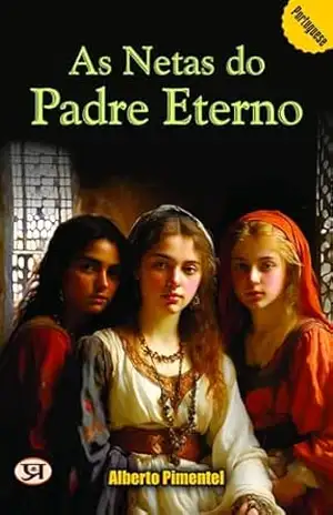 As Netas do Padre Eterno – Alberto Pimentel