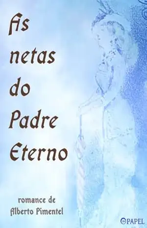 As netas do Padre Eterno (romance) – Alberto Pimentel