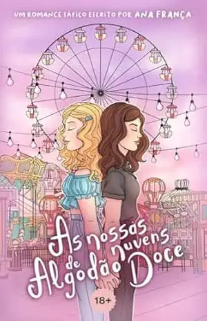 As Nossas Nuvens de Algodão Doce (Sáficas de Verão) – Ana França