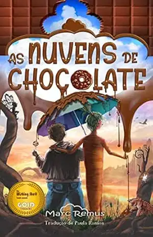 As Nuvens de Chocolate: Uma viagem mágica por um mundo de chocolate, doces e todo o tipo de comidas deliciosas. (European Portuguese Edition) - Marc Remus