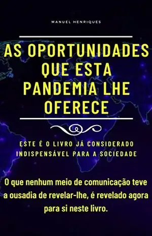 As oportunidades que esta pandemia lhe oferece - Manuel Henriques