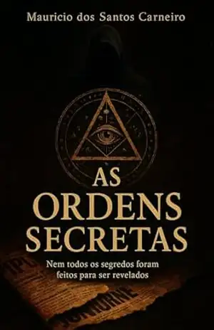 As ordens secretas: As ordem discreta – mauricio santos