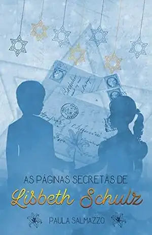 As páginas secretas de Lisbeth Schulz – Paula Salmazzo