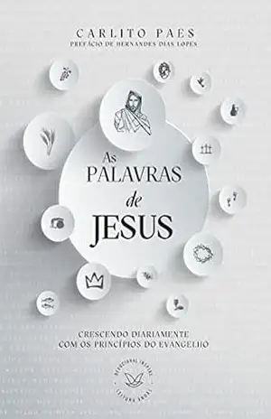 As Palavras de Jesus: Crescendo diariamente com os princípios do Evangelho – Editora Inspire