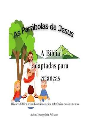 AS PARABOLAS DE JESUS: A Bíblia adaptadas para crianças – EVANGELISTA ADRIANO