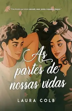 As Partes de Nossas Vidas – Laura Colb