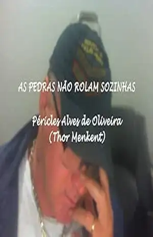 AS PEDRAS NÃO ROLAM SOZINHAS (1) – PÉRICLES ALVES DE OLIVEIRA